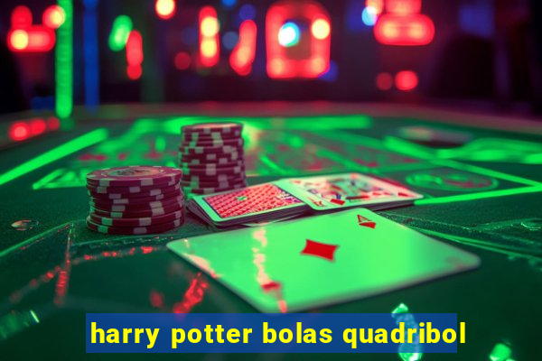 harry potter bolas quadribol